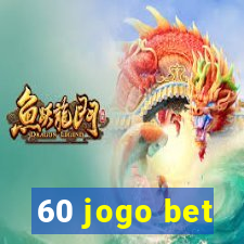 60 jogo bet